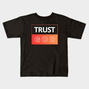 Trust God | Christian Kids T-Shirt